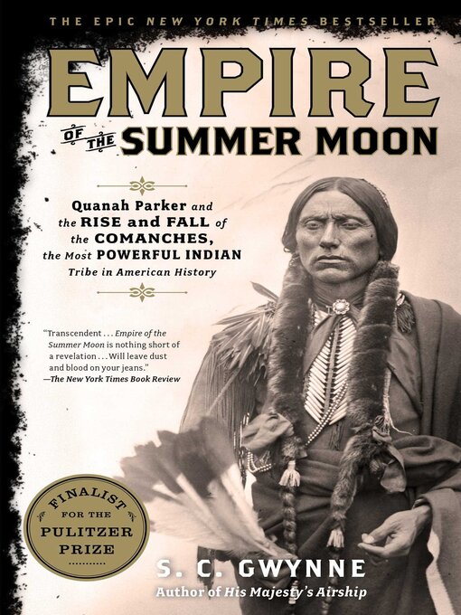 Title details for Empire of the Summer Moon by S. C.  Gwynne - Available